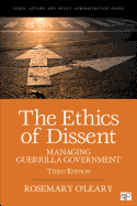 The Ethics of Dissent: Managing Guerrilla Government