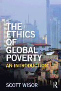The Ethics of Global Poverty: An Introduction