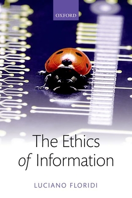 The Ethics of Information - Floridi, Luciano