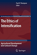 The Ethics of Intensification: Agricultural Development and Cultural Change