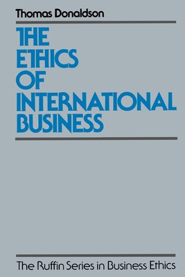The Ethics of International Business - Donaldson, Thomas
