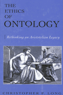 The Ethics of Ontology: Rethinking an Aristotelian Legacy
