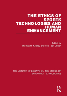 The Ethics of Sports Technologies and Human Enhancement