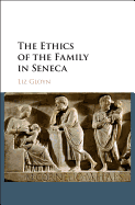 The Ethics of the Family in Seneca