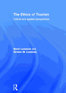 The Ethics of Tourism: Critical and Applied Perspectives