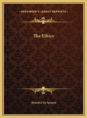 The Ethics - Spinoza, Benedict De