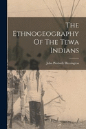 The Ethnogeography Of The Tewa Indians