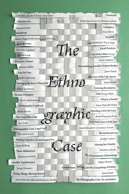 The Ethnographic Case: Second Edition - Yates-Doerr, Emily (Editor), and Labuski, Christine (Editor)