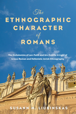 The Ethnographic Character of Romans - Liubinskas, Susann M