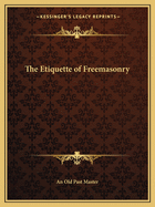 The Etiquette of Freemasonry