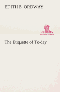 The Etiquette of To-day