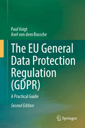 The EU General Data Protection Regulation (Gdpr): A Practical Guide