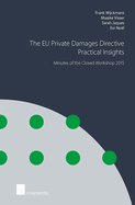 The EU Private Damages Directive - Practical Insights: Minutes of the Closed Workshop 2015