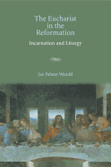 The Eucharist in the Reformation