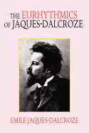 The Eurhythmics of Jaques-Dalcroze