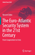 The Euro-Atlantic Security System in the 21st Century: From Cooperation to Crisis