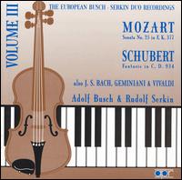 The European Busch-Serkin Duo Recordings, Vol. 3 - Adolf Busch (violin); Rudolf Serkin (piano)