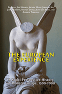 The European Experience: A Multi-Perspective History of Modern Europe, 1500-2000