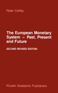 The European Monetary System -- Past, Present and Future