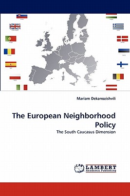 The European Neighborhood Policy - Dekanozishvili, Mariam