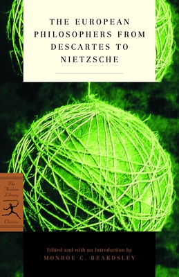 The European Philosophers from Descartes to Nietzsche - Beardsley, Monroe (Editor)