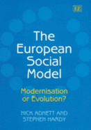 The European Social Model: Modernisation or Evolution? - Adnett, Nick, and Hardy, Stephen, Dr., B.a