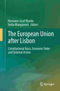 The European Union After Lisbon: Constitutional Basis, Economic Order and External Action