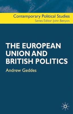 The European Union and British Politics - Geddes, Andrew, Judge