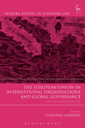 The European Union in International Organisations and Global Governance: Recent Developments