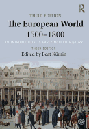 The European World 1500-1800: An Introduction to Early Modern History