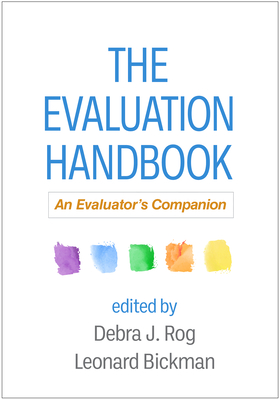 The Evaluation Handbook: An Evaluator's Companion - Rog, Debra J, PhD (Editor), and Bickman, Leonard, PhD (Editor)