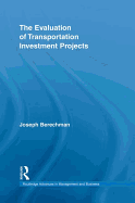 The Evaluation of Transportation Investment Projects