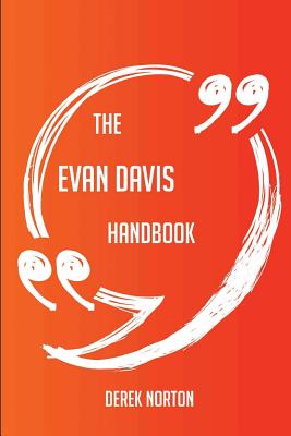 The Evan Davis Handbook - Everything You Need to Know about Evan Davis - Norton, Derek