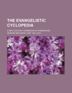 The Evangelistic Cyclopedia: A New Century Handbook of Evangelism