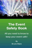 The Event Safety Book: All You Need to Know to Keep Your Event Safe