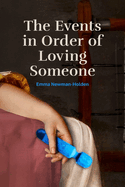 The Events in Order of Loving Someone