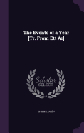 The Events of a Year [Tr. From Ett r]