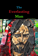 The Everlasting Man: Along With Other Essays