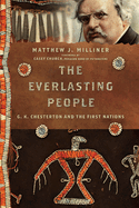 The Everlasting People: G. K. Chesterton and the First Nations