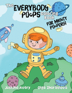 The Everybody Poops Coloring Book for Mighty Poopers!