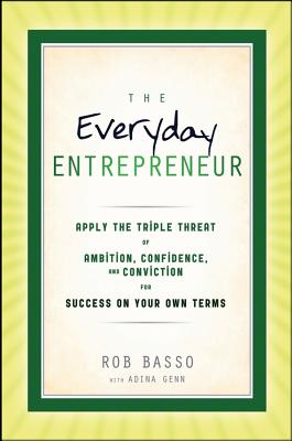 The Everyday Entrepreneur - Basso, Rob, and Genn, Adina