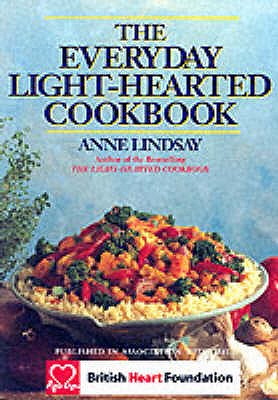 The Everyday Light-hearted Cookbook - Lindsay, Anne