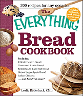 The Everything Bread Cookbook