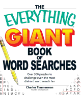 The Everything Giant Book of Word Searches: Over 300 Puzzles to Challenge Even the Most Diehard Word Search Fan