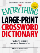 The Everything Large-Print Crossword Dictionary: Finding a Solution Has Never Been Easier!