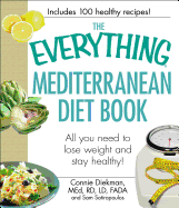 The Everything Mediterranean Diet Book: All You Need to Lose Weight and Stay Healthy!