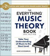 The Everything Music Theory Book, 3rd Edition: Take Your Understanding of Music to the Next Level