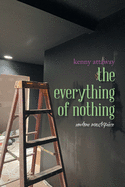 The Everything of Nothing: Undone Masterpiece