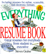 The Everything Resume Book: Great Resumes for Everybody from Student to Executive
