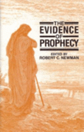 The Evidence of Prophecy: Fulfilled Prediction as a Testimony to the Truth of Christianity
